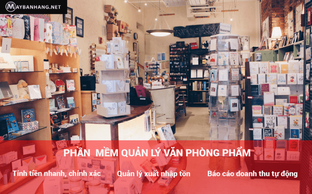 phần mềm quản lý văn phòng phẩm MAYBANHANG.NET
