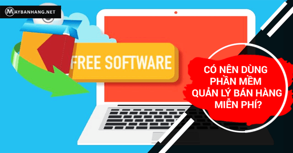phần mềm quản lý bán hàng miễn phí