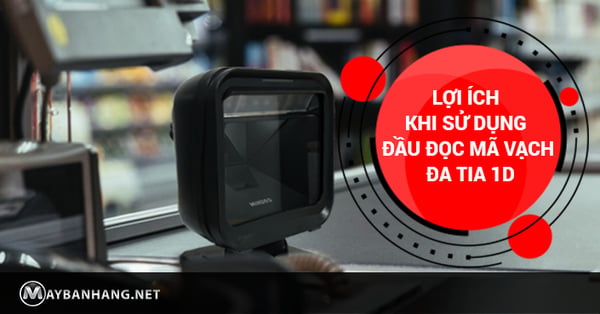lợi ích khi sử dụng đầu đọc mã vạch đa tia MAYBANHANG.NET