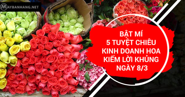 tuyệt chiêu kinh doanh hoa kiếm lời khủng