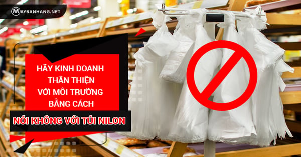 kinh doanh thân thiện môi trường, nói không với nilon