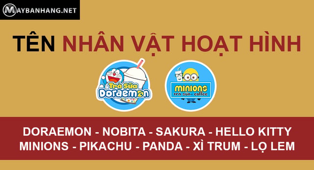 Dung nhan vat hoat hinh dat ten quan tra sua
