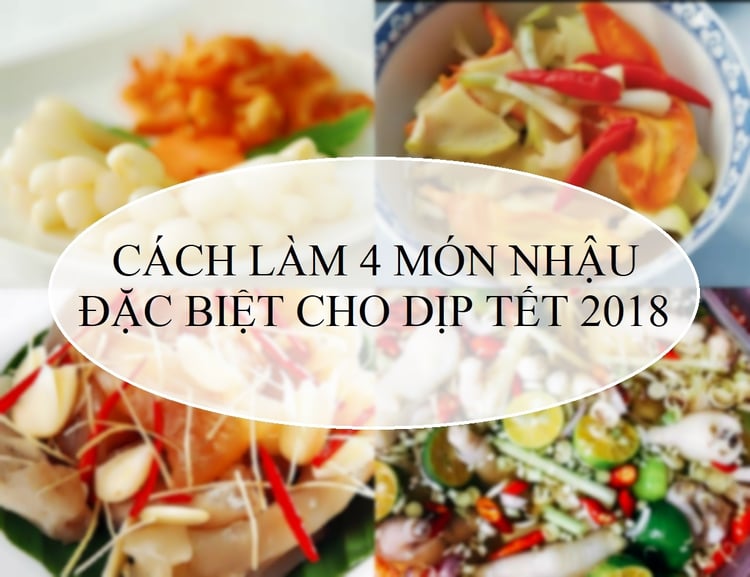 cách làm 4 món nhậu đặc biệt cho dịp tết 2018