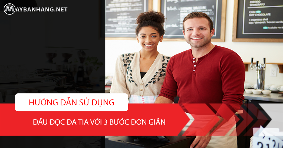 HƯỚNG DẪN SỬ DỤNG ĐẦU ĐỌC ĐA TIA VỚI 3 BƯỚC ĐƠN GIẢN