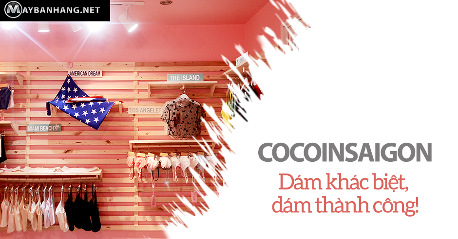 COCOINSAIGON - DÁM KHÁC BIỆT, DÁM THÀNH CÔNG!