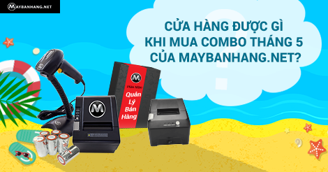 CỬA HÀNG ĐƯỢC GÌ KHI MUA COMBO THÁNG 5 CỦA MAYBANHANG.NET?
