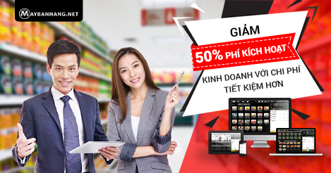GIẢM 50% PHÍ KÍCH HOẠT - KINH DOANH VỚI CHI PHÍ TIẾT KIỆM HƠN