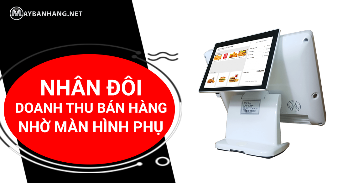 NHÂN ĐÔI DOANH THU BÁN HÀNG NHỜ MÀN HÌNH PHỤ