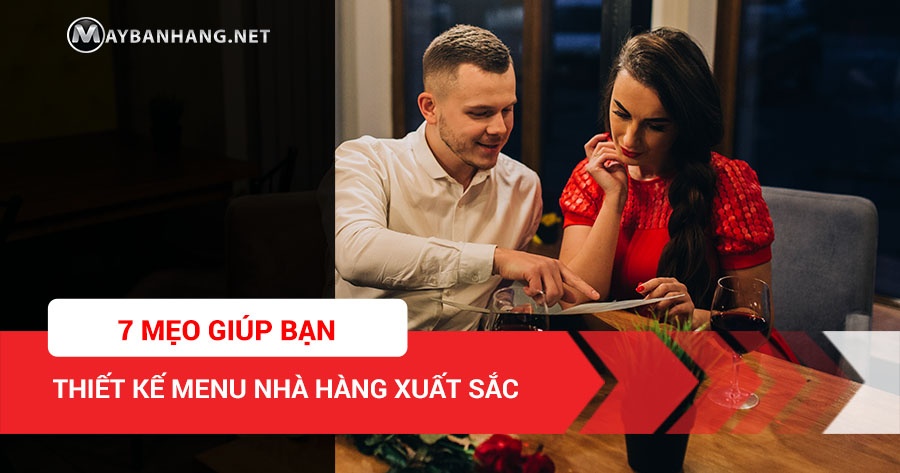 7 MẸO ĐỂ THIẾT KẾ THỰC ĐƠN NHÀ HÀNG XUẤT SẮC