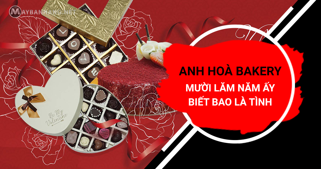 ANH HOÀ BAKERY - MƯỜI LĂM NĂM ẤY BIẾT BAO LÀ TÌNH