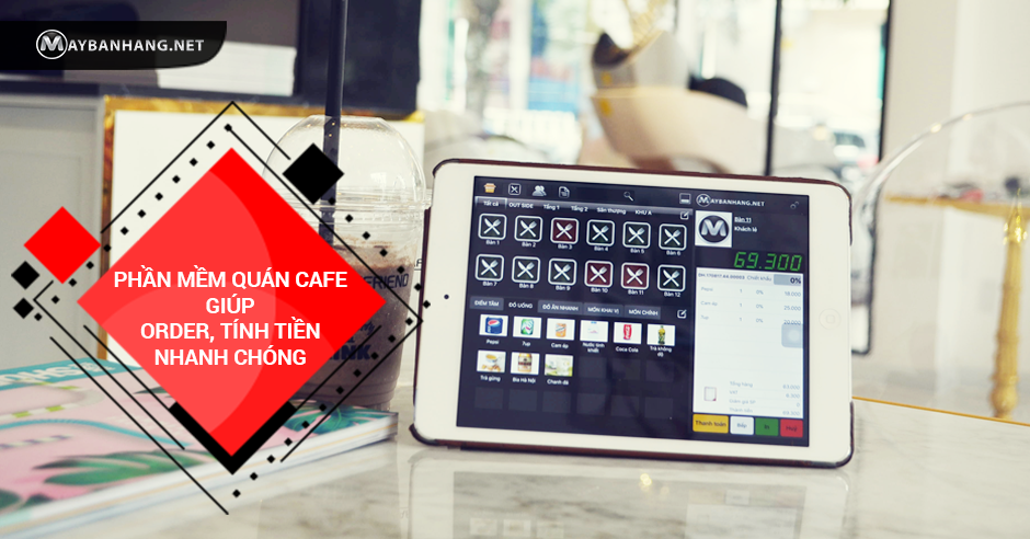 PHẦN MỀM QUÁN CAFE GIÚP ORDER, TÍNH TIỀN NHANH CHÓNG
